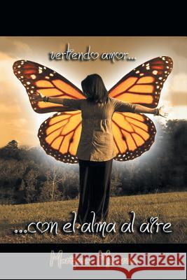 Con El Alma Al Aire Mariposa Monarca 9781469176345