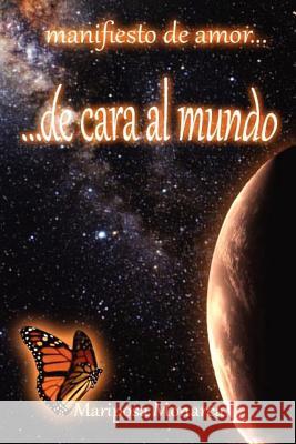 de cara al mundo: manifiesto de amor... Monarca, Mariposa 9781469176383