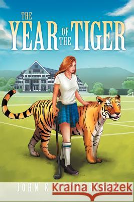 The Year of the Tiger John K. Sutherland 9781469178158