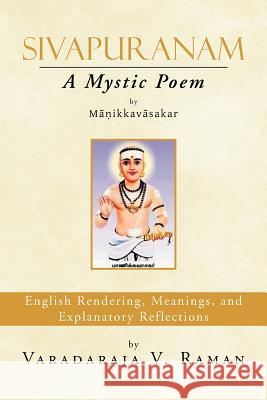 Sivapuranam: A Mystic Poem Raman, Varadaraja V. 9781469180793 Xlibris Corporation