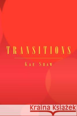 Transitions Kae Shaw 9781469180823