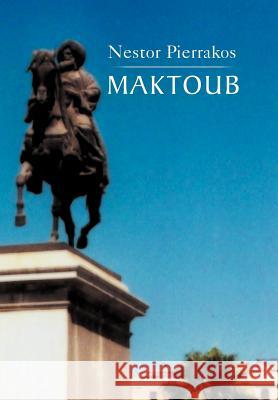 Maktoub (25/II/2012) Nestor Pierrakos 9781469182209