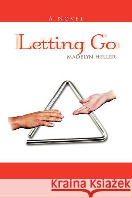 Letting Go Madelyn Heller 9781469185668 Xlibris Corporation