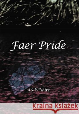 Faer Pride A. S. Wilshire 9781469188249