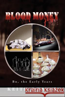 Blood Money: Bo, the Early Years Deaver, Keith 9781469188942