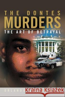 The Dontes Murders: The Art of Betrayal Hall, Orlando Cepeda 9781469193212