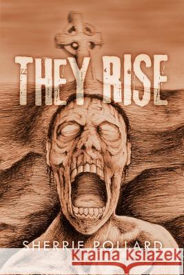 They Rise Sherrie Pollard 9781469196909