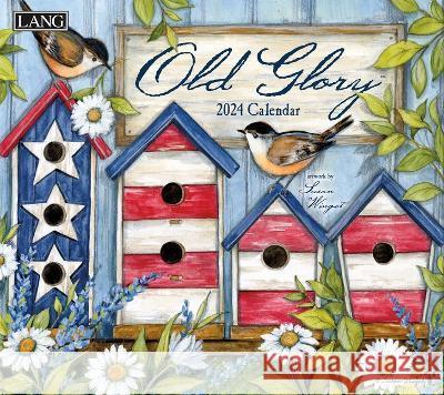 Old Glory 2024 Wall Calendar Susan Winget 9781469429076 Peter Lang Publishing