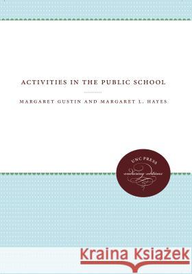 Activities in the Public School Margaret Gustin 9781469609164