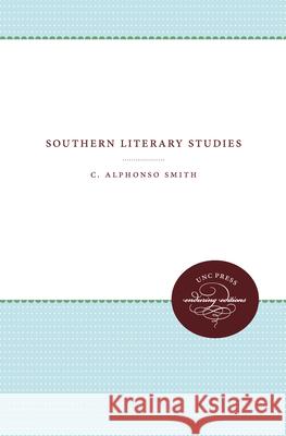 Southern Literary Studies C. Alphonso Smith 9781469609409