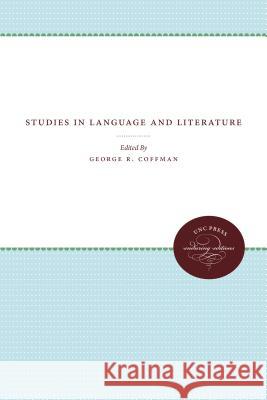 Studies in Language and Literature George R. Coffman 9781469612164 University of North Carolina Press