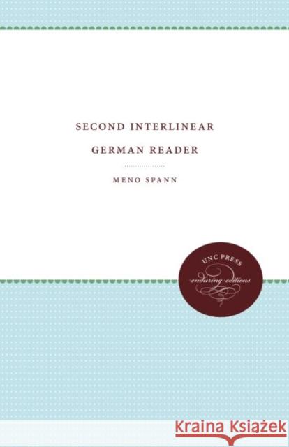 Second Interlinear German Reader Meno Spann 9781469612300 University of North Carolina Press