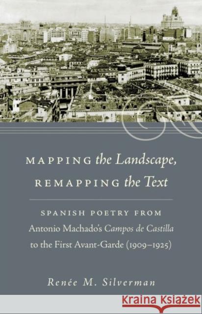 Mapping the Landscape, Remapping the Text Renaee M. Silverman Ren'e M. Silverman Ren Silverman 9781469615226 University of North Carolina Press