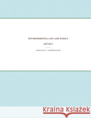 Environmental Law and Policy Donald Hornstein 9781469615721