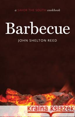 Barbecue: A Savor the South Cookbook Reed, John Shelton 9781469626703 University of North Carolina Press