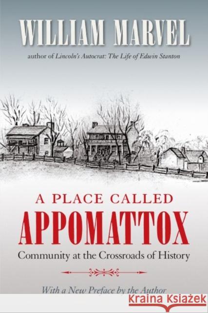 A Place Called Appomattox William Marvel 9781469628394