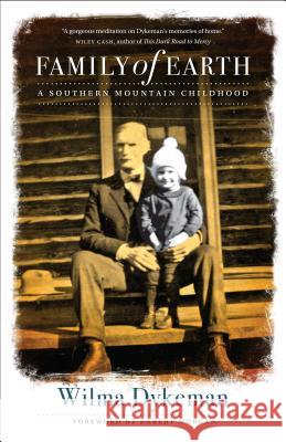 Family of Earth: A Southern Mountain Childhood Wilma Dykeman 9781469629148