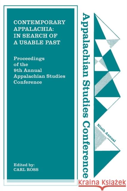 Contemporary Appalachia: In Search of a Usable Past Carl Ross 9781469636788 Appalachian State University