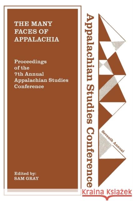 The Many Faces of Appalachia Sam Gray 9781469636849 Appalachian State University