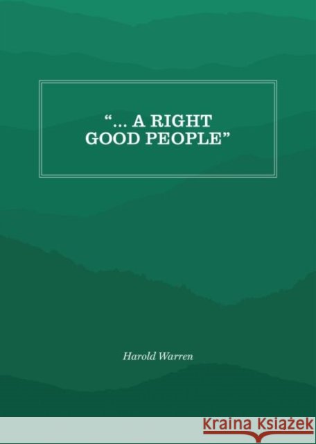 ... a Right Good People Harold Warren Loyal Jones Cratis Williams 9781469638348