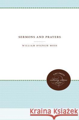 Sermons and Prayers William Dygnum Moss 9781469644806 University of North Carolina Press