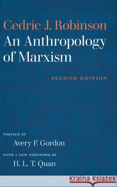 An Anthropology of Marxism Cedric J. Robinson 9781469649900