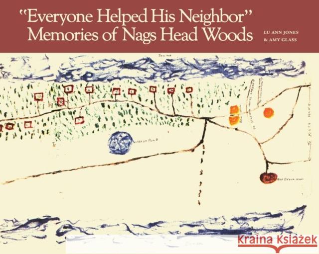 Everyone Helped His Neighbor: Memories of Nags Head Woods Jones, Lu Ann 9781469650012 Nature Conservancy, the