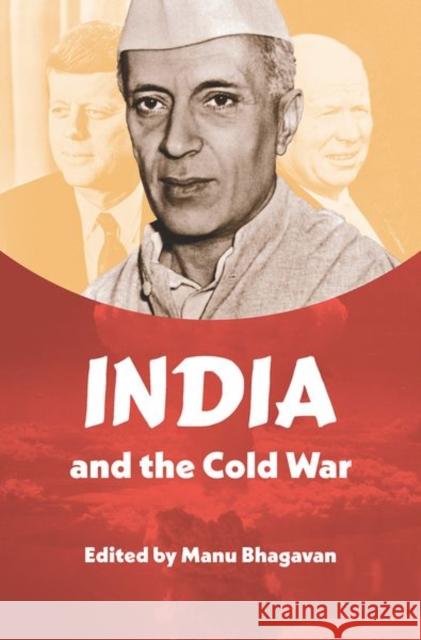 India and the Cold War Manu Bhagavan 9781469651163