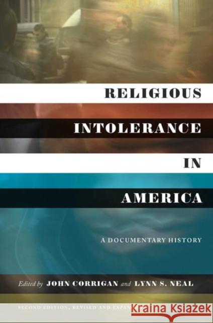 Religious Intolerance in America, Second Edition: A Documentary History Corrigan, John 9781469655628