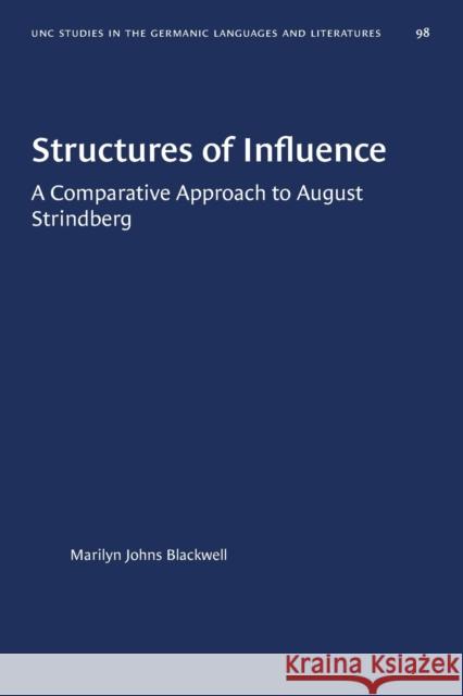 Structures of Influence: A Comparative Approach to August Strindberg Marilyn Johns Blackwell 9781469657134 University of North Carolina Press
