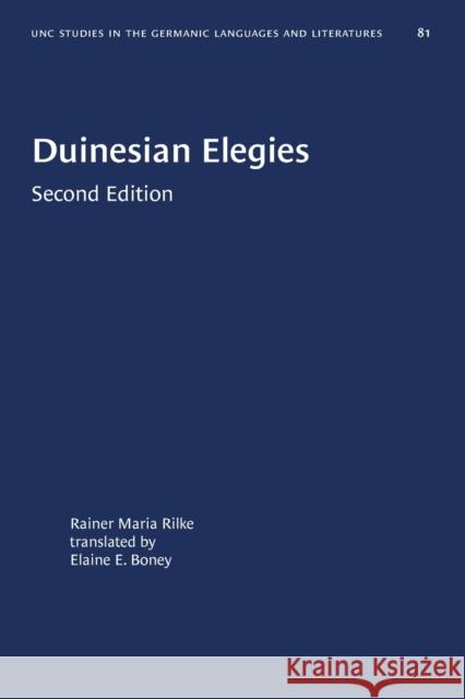 Duinesian Elegies Rainer Maria Rilke Elaine E. Boney 9781469657158 University of North Carolina Press