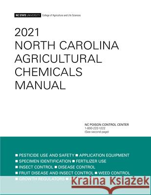 2021 North Carolina Agricultural Chemicals Manual Nc State University College of Agricultu 9781469663807 NC State Extension
