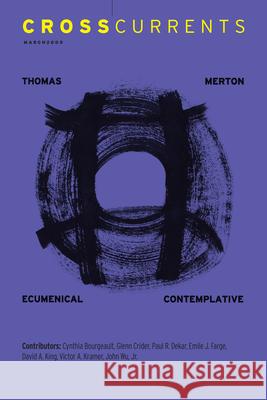 Crosscurrents: Thomas Merton: Volume 59, Number 1, March 2009 Glenn Crider Victor Kramer 9781469666792