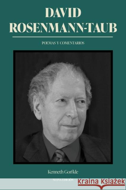 David Rosenmann-Taub: poemas y comentarios Rosenmann-Taub, David 9781469670850 Editorial a Contracorriente