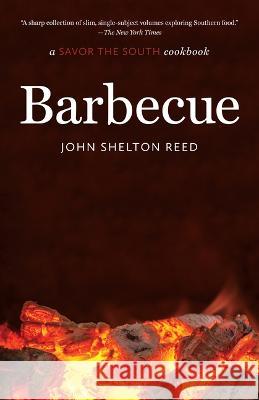 Barbecue: A Savor the South Cookbook John Shelton Reed 9781469677507