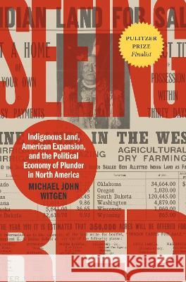 Seeing Red: Indigenous Land, American Expansion, and the Political Economy of Plunder in North America Michael John Witgen 9781469677774 Omohundro Institute and Unc Press
