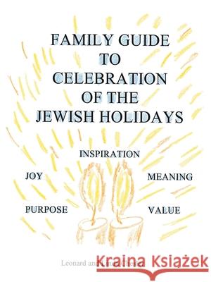 Family Guide to Celebration of the Jewish Holidays Leonard And Linda Chesler 9781469732190 iUniverse.com