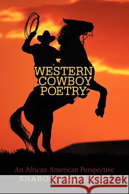 Western Cowboy Poetry: An African American Perspective Carpenter, Sharon 9781469755670