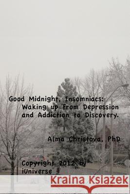 Good Midnight, Insomniacs Alma Christova 9781469778334