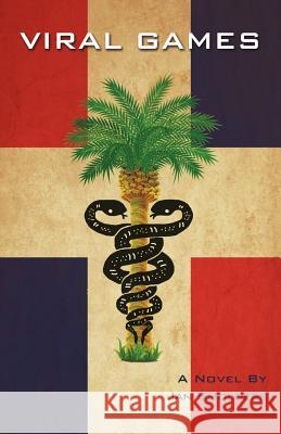Viral Games Jan Smolders 9781469779201 iUniverse.com
