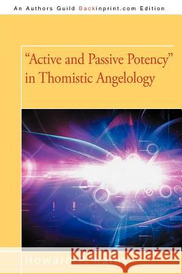 Active and Passive Potency in Thomistic Angelology Howard P. Kainz 9781469791098