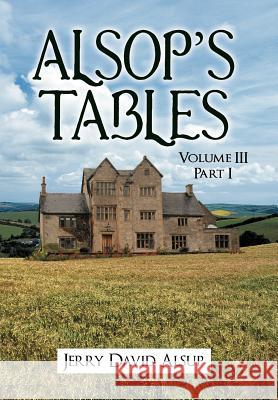 Alsop's Tables: Volume III Part I Alsup, Jerry David 9781469798318