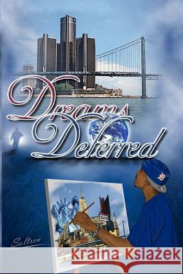 Dreams Deferred  9781469910826 Createspace