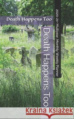 Death Happens Too R. Pasinski 9781469916194 Createspace