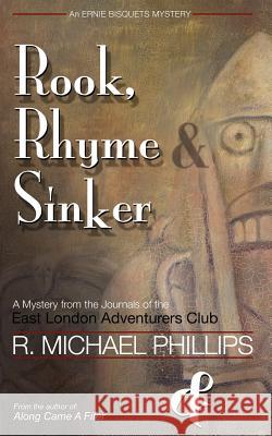 Rook, Rhyme & Sinker R. Michael Phillips 9781469916378 Createspace