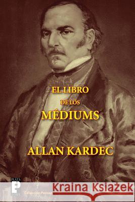 El libro de los médiums Kardec, Allan 9781469922683