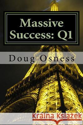 Massive Success: Q1 Doug Osness 9781469926025