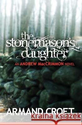 The Stonemason's Daughter Armand Croft 9781469931302