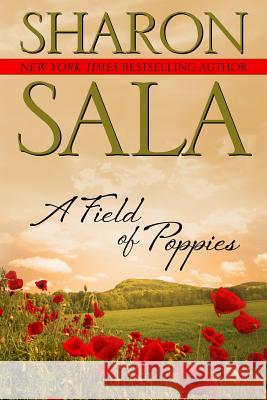 A Field Of Poppies Sala, Sharon 9781469937175