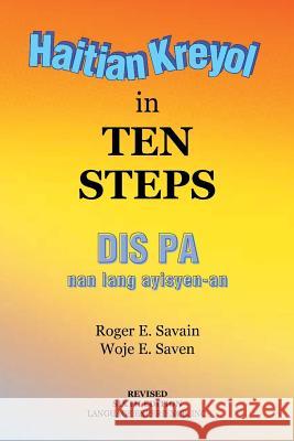 Haitian Kreyol in Ten Steps Roger E. Savain 9781469944586 Createspace